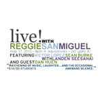 Live! with Reggie San Miguel